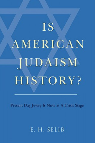 Knjiga Is American Judaism History? E H Selib