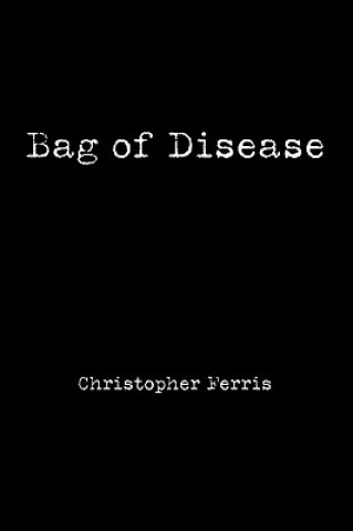 Buch Bag of Disease Christopher Ferris