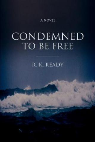 Carte Condemned To Be Free R K Ready