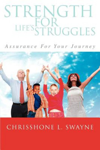 Book Strength For Life's Struggles Chrisshone Swayne