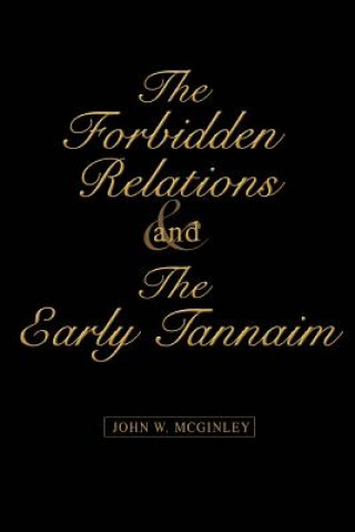 Buch Forbidden Relations and the Early Tannaim John W McGinley