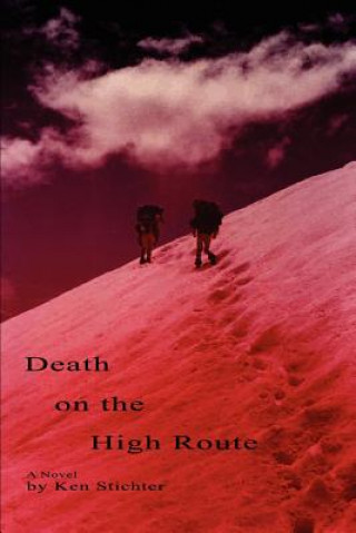 Kniha Death on the High Route Ken Stichter