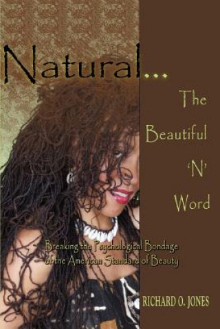 Carte Natural . The Beautiful 'N' Word Richard O Jones