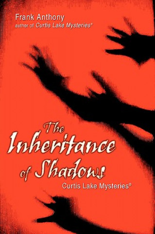 Knjiga Inheritance of Shadows Frank Anthony