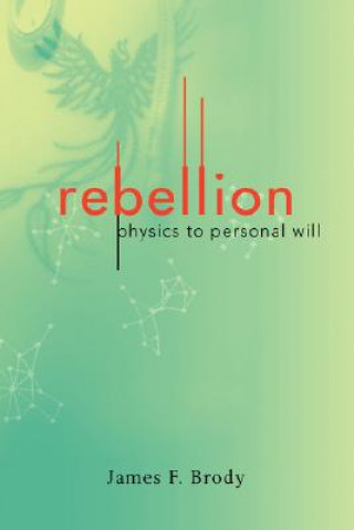 Knjiga Rebellion James F Brody