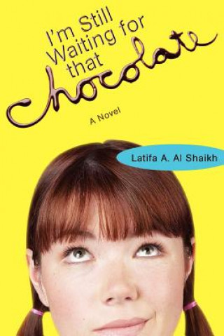 Kniha I'm Still Waiting for that Chocolate Latifa A Al Shaikh