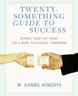 Buch Twenty-something Guide to Success W Kanno Hendryx