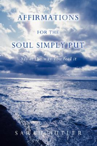 Livre Affirmations for the Soul Simply Put Sarah Butler