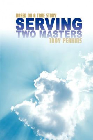 Livro Serving Two Masters Troy L Perkins