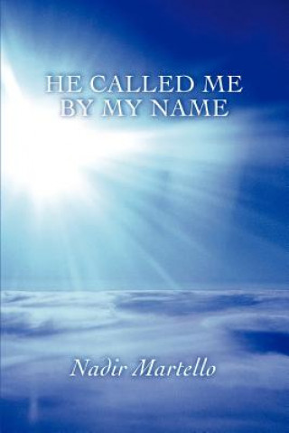 Книга He Called Me By My Name Nadir Martello