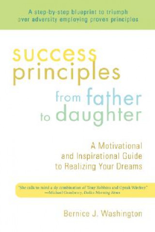 Книга Success Principles from Father to Daughter Bernice J Washington