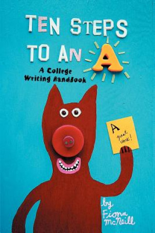 Βιβλίο Ten Steps to an A Professor Fiona (University of Oklahoma) McNeill
