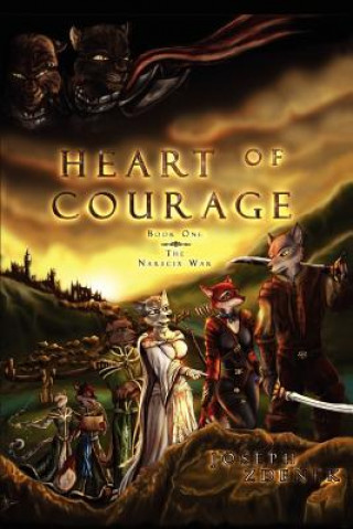 Kniha Heart of Courage Joseph Zdenek