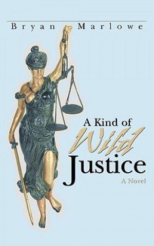 Książka Kind of Wild Justice Bryan Marlowe