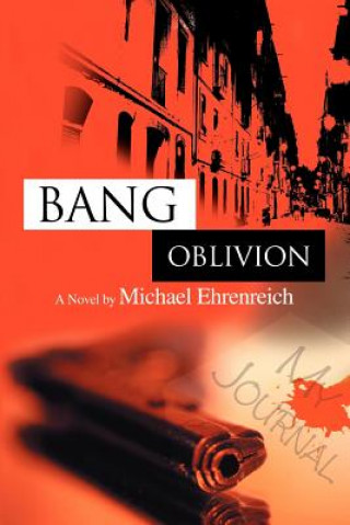 Книга Bang Oblivion Michael Ehrenreich