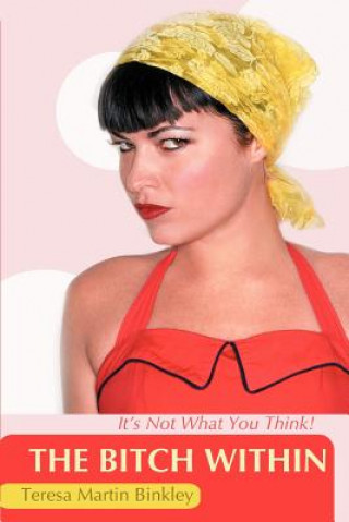 Knjiga Bitch Within Teresa Martin Binkley