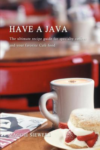 Könyv Have a Java Maggie Siewers