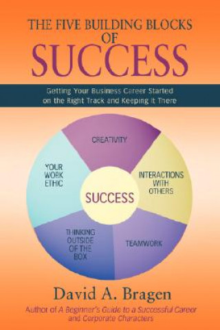 Book Five Building Blocks of Success David A Bragen