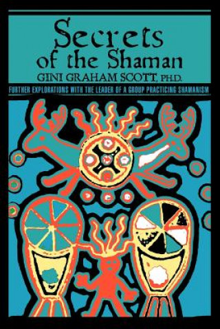 Kniha Secrets Of The Shaman Scott