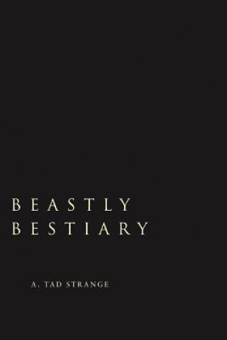 Buch Beastly Bestiary A Tad Strange