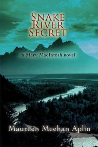 Kniha Snake River Secret Maureen Meehan Aplin