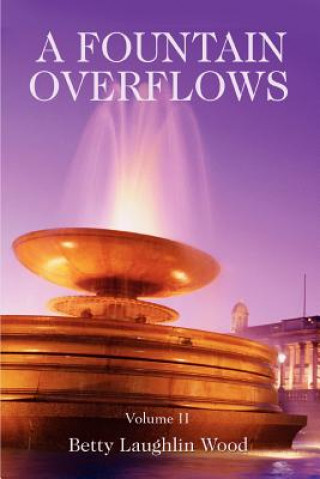 Livre Fountain Overflows Betty Laughlin Wood