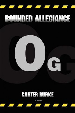 Knjiga Bounded Allegiance Carter Burke