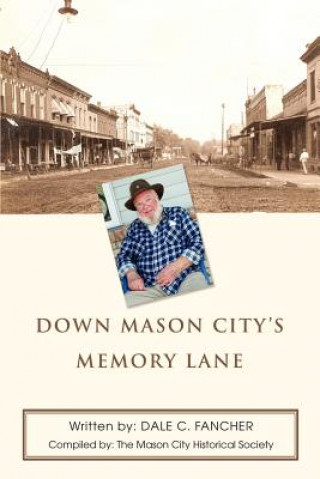 Kniha Down Mason City's Memory Lane Dale C Fancher