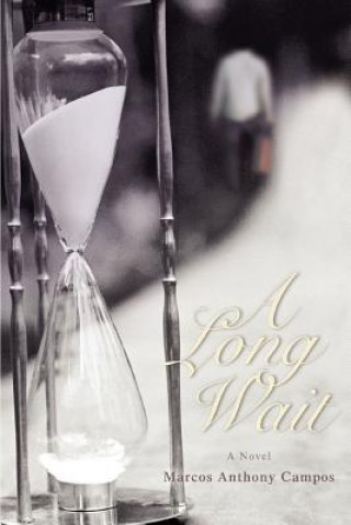 Knjiga Long Wait Marcos Anthony Campos