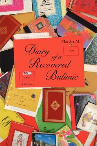 Könyv Diary of a Recovered Bulimic Martha M