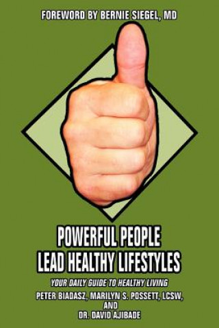 Livre Powerful People Lead Healthy Lifestyles Peter Biadasz