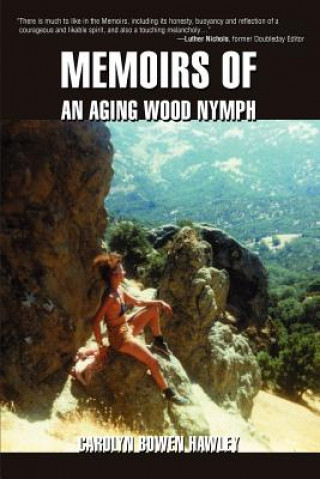 Könyv Memoirs of an Aging Wood Nymph Carolyn Hawley