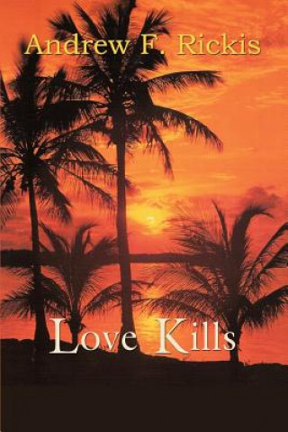 Kniha Love Kills Andrew F Rickis