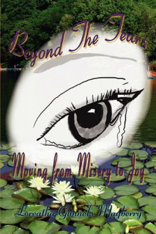 Knjiga Beyond the Tears Loreatha Gunnels Mayberry