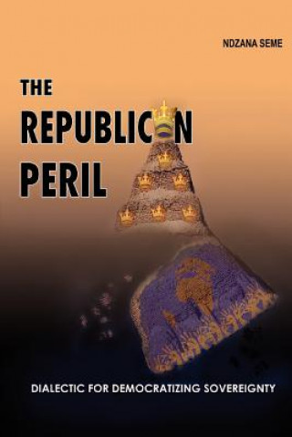 Kniha Republican Peril Ndzana Seme