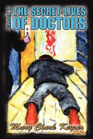 Buch Secret Lives of Doctors Mary Clark Keyser