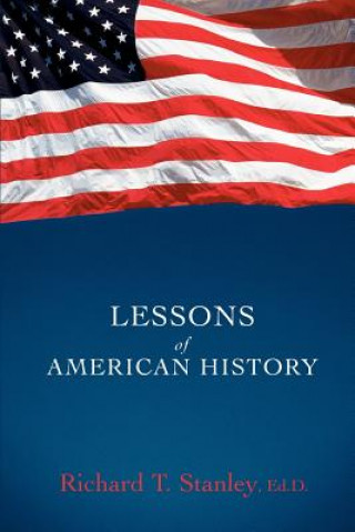 Kniha Lessons of American History Richard Stanley