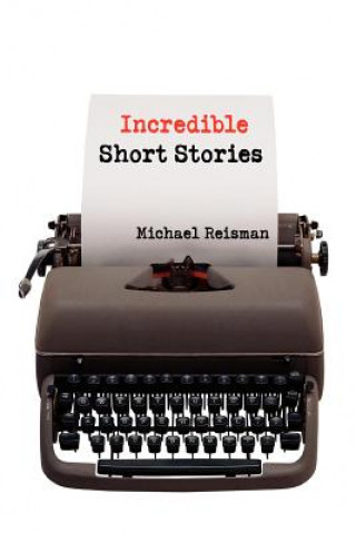 Książka Incredible Short Stories Michael Reisman