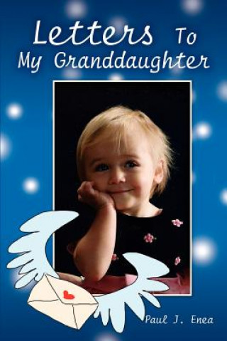 Книга Letters To My Granddaughter Paul J Enea