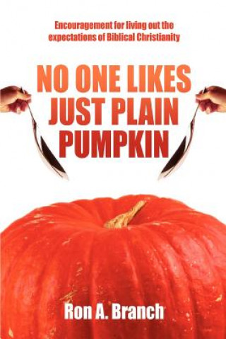 Książka No One Likes Just Plain Pumpkin Ron A Branch