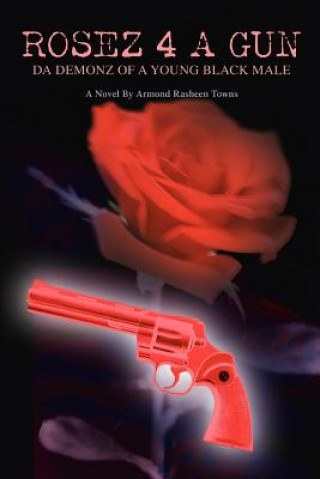 Buch Rosez 4 a Gun Armond Rasheen Towns