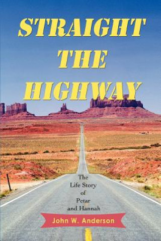 Kniha Straight the Highway John W Anderson