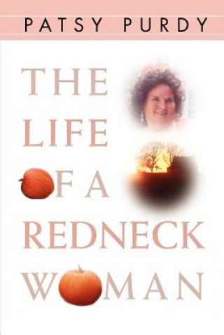 Könyv Life of a Redneck Woman Patsy Purdy