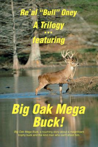 Knjiga Trilogy . featuring Big Oak Mega Buck! Phil Kunz