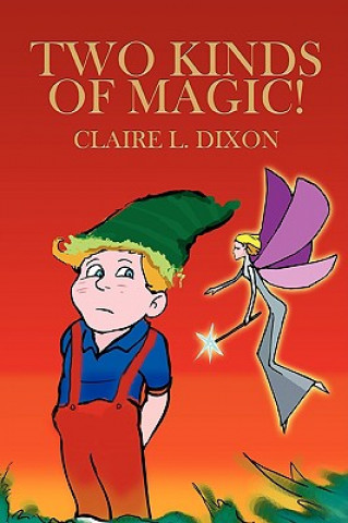 Carte Two Kinds Of Magic! Claire Louise Dixon