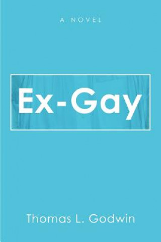 Kniha Ex-Gay Thomas Godwin