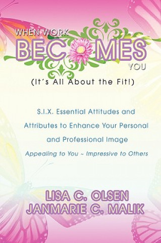 Könyv When Work Becomes You (It's All About the Fit!) Lisa Christine Olsen