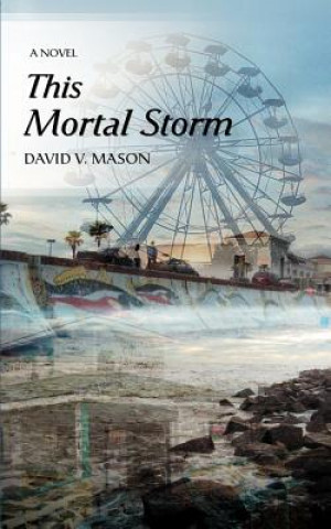 Knjiga This Mortal Storm David V Mason