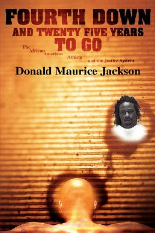 Książka Fourth Down and Twenty Five Years to Go Donald Maurice Jackson