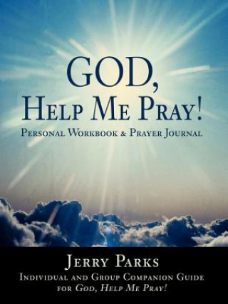 Carte God, Help Me Pray! Jerry L Parks
